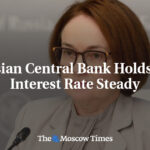 Russian Central Bank Holds Key Interest Rate Steady
