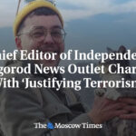 Chief Editor of Independent Belgorod News Outlet Charged With ‘Justifying Terrorism’